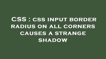 CSS : css input border radius on all corners causes a strange shadow