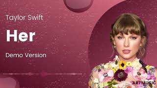 Taylor Swift - Her (Unrleased Demo Version)