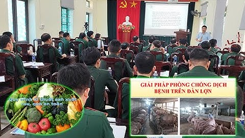 Tập huấn cập nhật tiến bộ kỹ thuật mới trong Nông nghiệp cho các đơn vị Quân đội tại tỉnh Phú Thọ