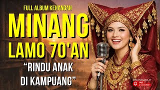 Download Lagu RINDU ANAK DI KAMPUANG 🎶 Album Minang Klasik Tahun 70-an MP3