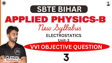 bihar polytechnic 1st semester physics-B |Electrostatics vvi objective |sbte bihar new syllabus|