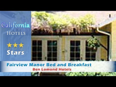 Fairview Manor Bed and Breakfast - Ben Lomond Hotels, California