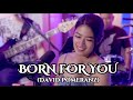 BORN FOR YOU - (David Pomeranz) | (LYRICS) Gigi De Lana & The Gigi Vibes | Vivi-Vibes