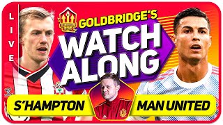 SOUTHAMPTON vs MANCHESTER UNITED LIVE Watchalong with Mark GOLDBRIDGE
