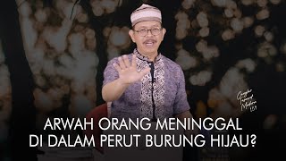 Cangkir Tasawuf Modern eps. 159 - ARWAH ORANG MENINGGAL DI DALAM PERUT BURUNG HIJAU?