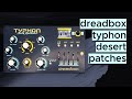 Dreadbox typhon patches desert sound pack demo no talking presets for ambient and techno