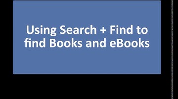 Finding Books and eBooks using Search + Find