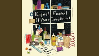 Vignette de la vidéo "Empire! Empire! (I Was a Lonely Estate) - The Loneliness Inside Me Is a Place"