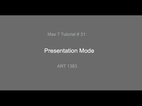Max 7 Tutorial # 31: Presentation Mode