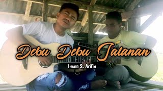 DEBU - DEBU JALANAN - IMAM S. ARIFIN | Onal Feat Marcel