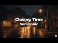 Semisonic - Closing Time (Lyrics)