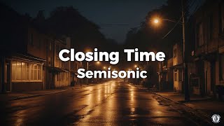 Semisonic - Closing Time (Lyrics)