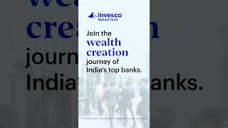 Invesco India Nifty Bank Index Fund - Join the wealth creation journey of India's top banks