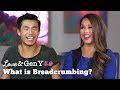 Is Bae Feeding You Crumbs? Breadcrumbing is For Losers According to Love &amp; Gen Y 2.0