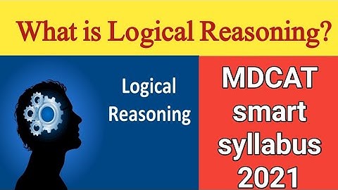 What is logical reasoning ?|New subject of Mdcat 2021|Logical Reasoning