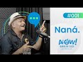 NANÁ - O REI DOS QUIOSQUES - ALOW BARRA PODCST #1
