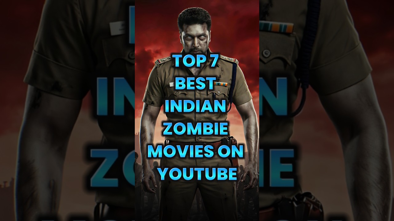 Top 7 Best Indian Zombie Movies on YouTube | Must Watch Zombie Thrillers!🧟