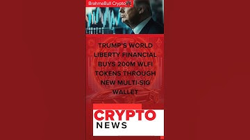 Trump’s World Liberty Financial buys 200M WLFI tokens through new multi-sig wallet #Bitcoin #Crypto