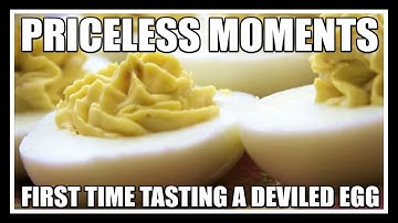 "PRICELESS MOMENTS" FIRST TIME TRYING A DEVILED EGG