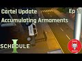 ACCUMULATING ARMAMENTS | SCHEDULE 1 - CARTEL UPDATE | Episode 11