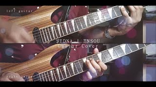 Sedna - Ensou (GUMI) | Guitar Cover