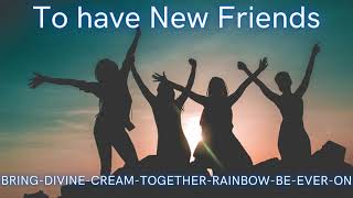 Switchwords to Bring New Friends - BRING-DIVINE-CREAM-TOGETHER-RAINBOW-BE-EVER-ON