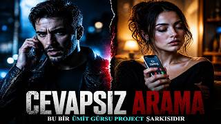 Cevapsız Arama (Ümit Gürsu Project)