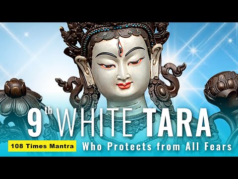 Mantra Protects All 8 Dangers: White Tara (Tara 9) Who Protects from All Fears 108 Times Sanskrit