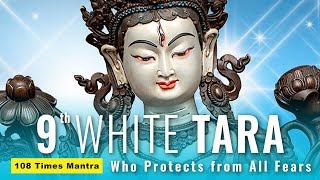 Mantra Protects All 8 Dangers: White Tara (Tara 9) Who Protects from All Fears 108 Times Sanskrit