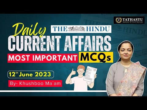 Daily Current Affairs Important  MCQ`s || 12th June 2023 | Khushboo Ma'am || #UPSC 2024 #tathastu
