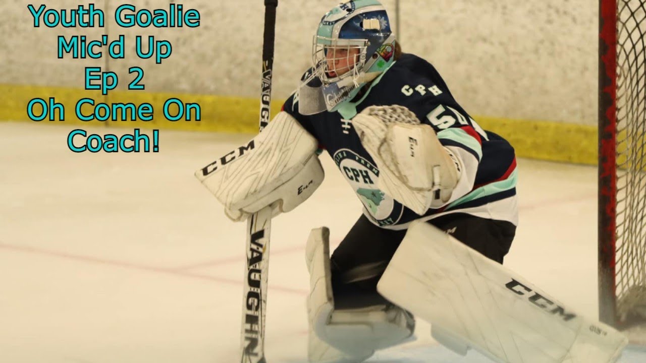 Goalie Mic'd Up Ep 2. Oh Come On Coach! YouTube