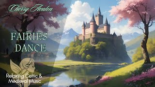 Fairies Dance Under a Blossoming Cherry Tree 🌸 | Celtic Fantasy Folk Music for Relaxation & Focus 1h