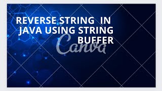 Reverse the string in java using string buffer @exploringthepossibilities