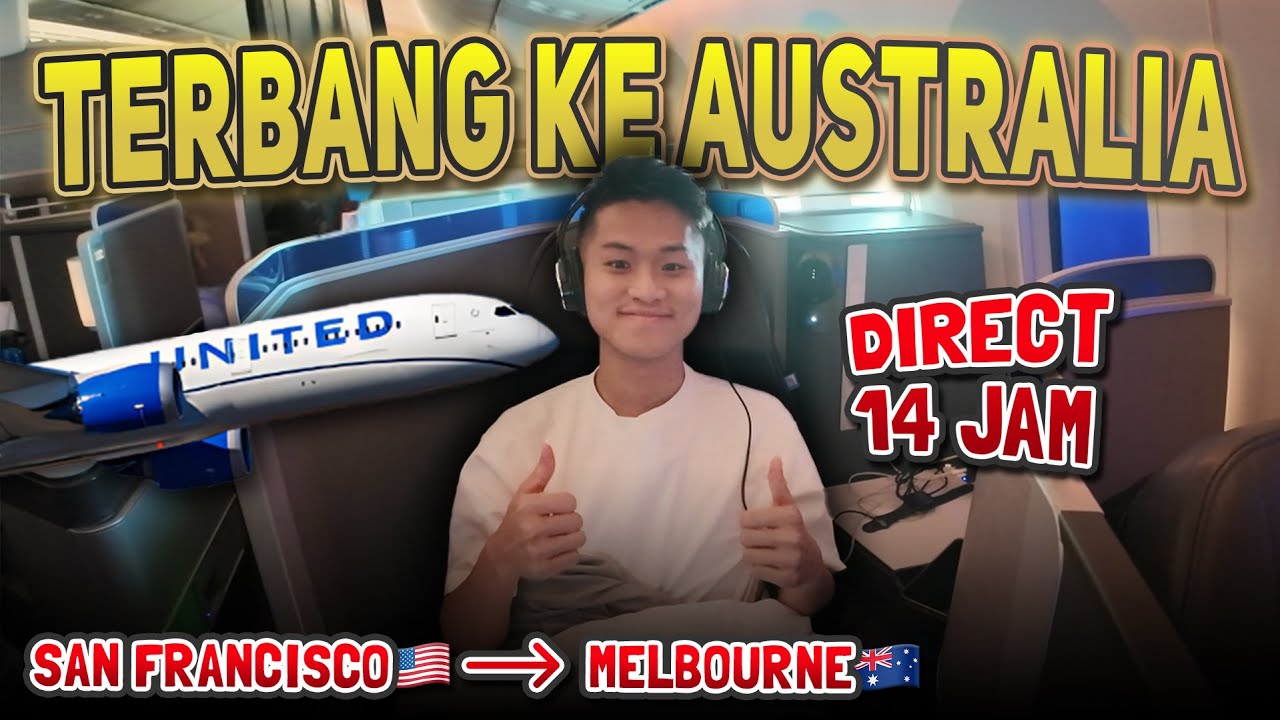 Terbang Naik BUSINESS CLASS Maskapai AMERIKA🇺🇸 14 Jam Dari AMERIKA ke AUSTRALIA✈️ United Airlines
