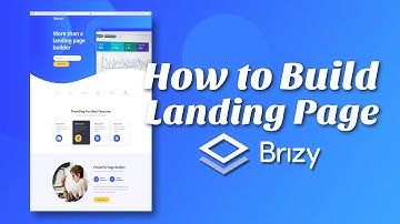 How to Build a Landing Page with Brizy ✅
