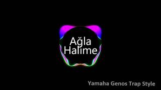 Ağla Halime - Yamaha Trap Style Demo