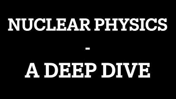Nuclear physics: Part 1