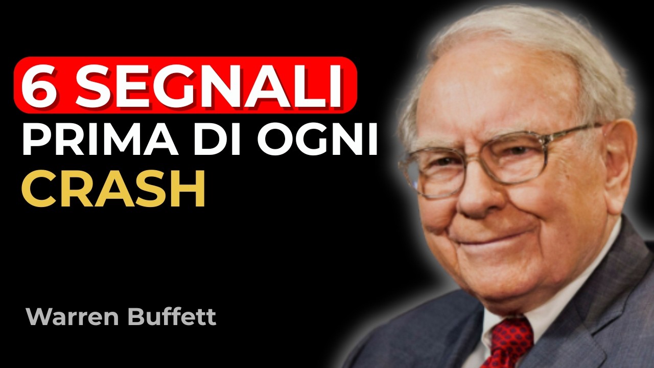 Warren Buffett: Questi 6 Segnali Appaiono 6 Mesi Prima di Ogni Grande Crash (LO SPIEGO IO)