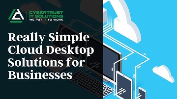 Really Simple Cloud Desktop Solutions For Businesses