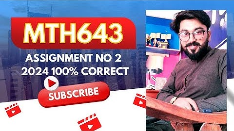 MTH643 Assignment no 2 100% correct solution . |s khan academy|100% correct solution|.