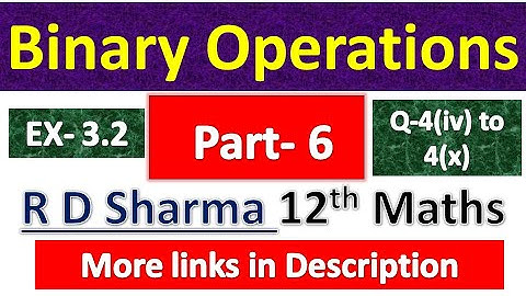 Binary Operation | R D Sharma Class 12th Maths Solution | Dhanpat Rai Publication | Chapter 3 | P 6