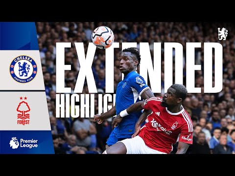Chelsea 0-1 Nottingham Forest | EXTENDED Highlights | Premier League 2023/24