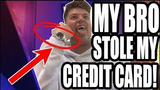 HE STOLE MY CREDIT CARD! **PRANK** £50000
