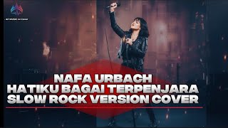 Nafa Urbach hatiku bagai terpenjara | slow rock version cover by AF music 