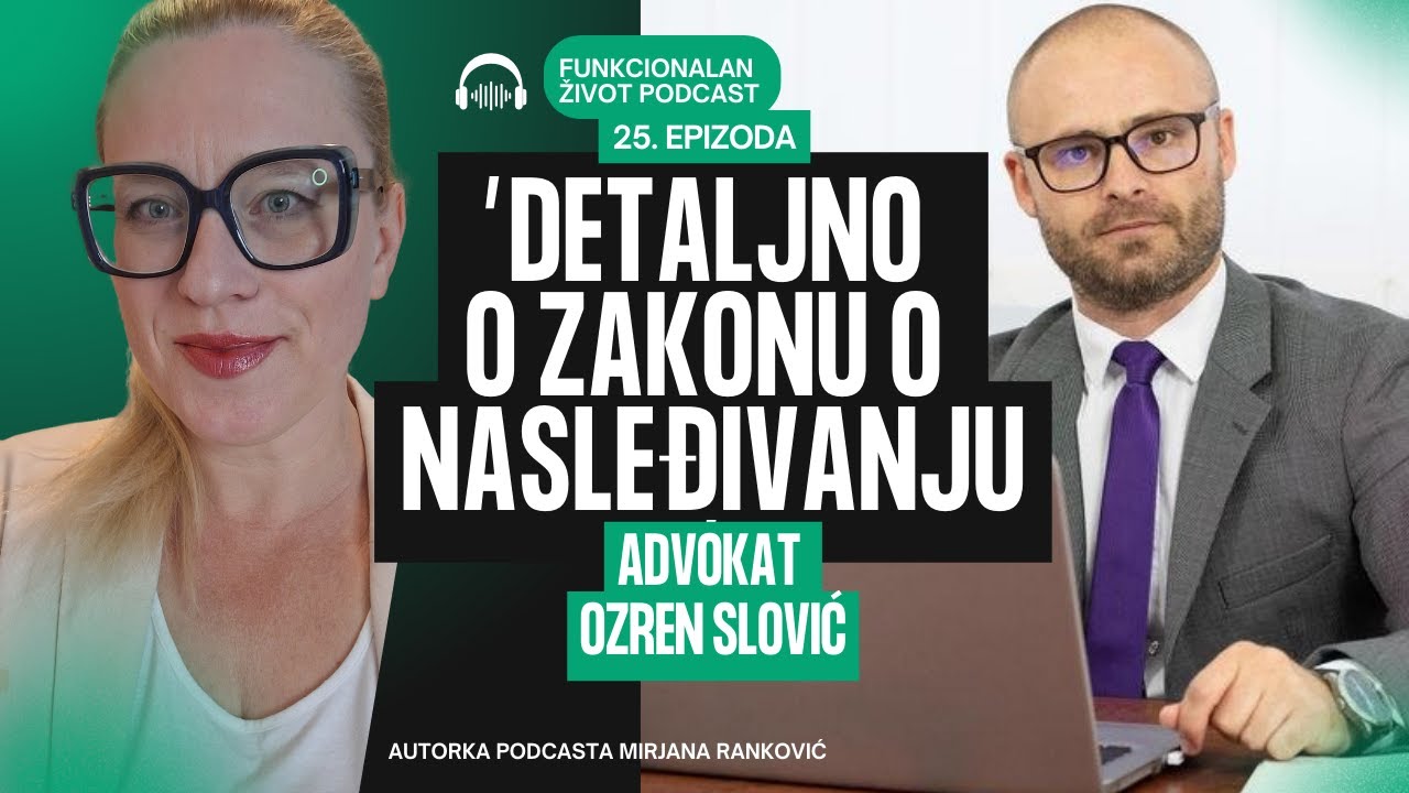 Detaljno pojašnjen zakon o nasleđivanju, advokat Ozren Slović PFŽ E25