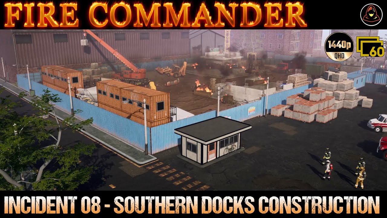 Fire Commander - Incident 08 -  Southern Docks Construction