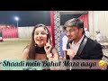 Shaadi mein bohut maza aya  sumesh ke vlogs