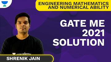 GATE ME 2021 Solution | Engineering Mathematics and Numerical Ability | Shrenik Jain