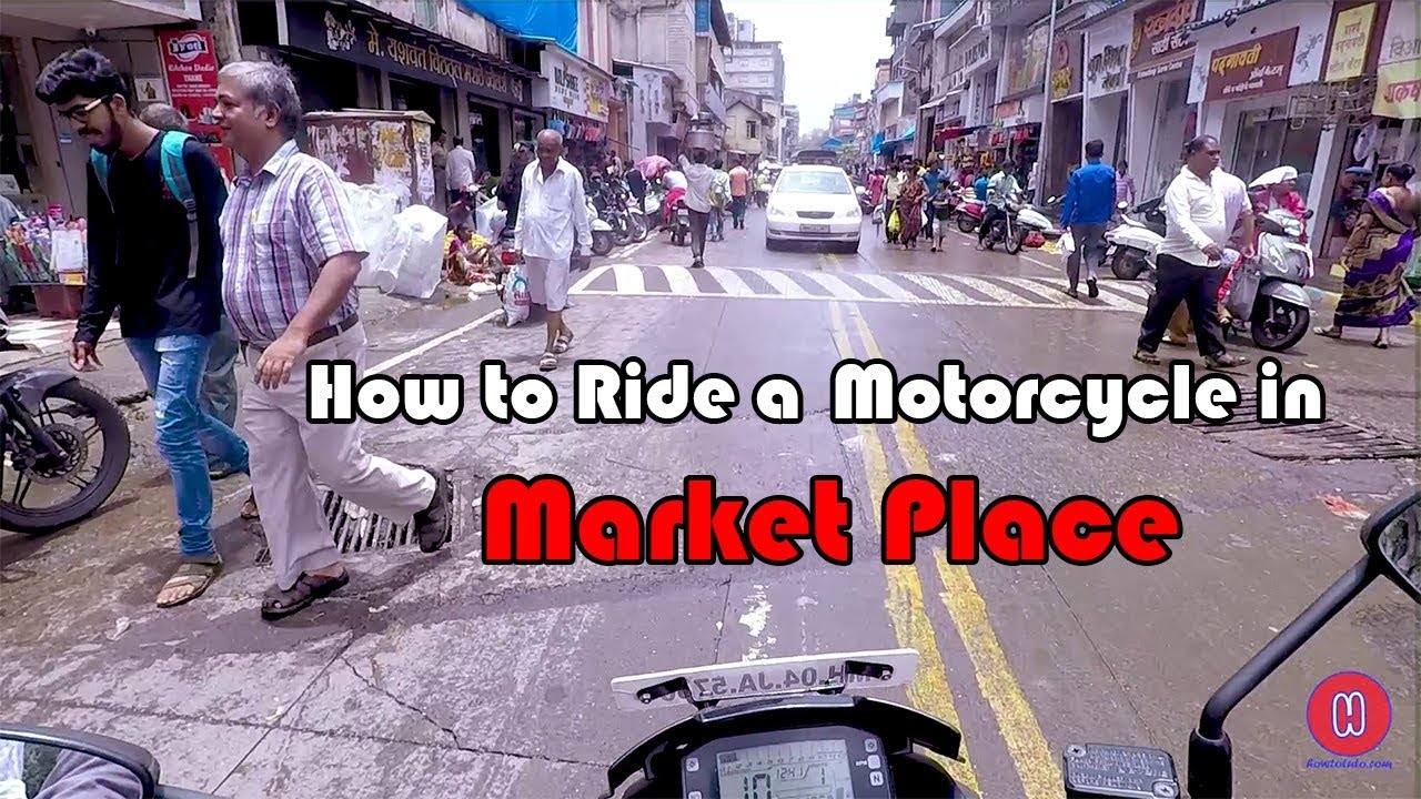 How to Ride a Motorcycle in Market Place [Hindi]