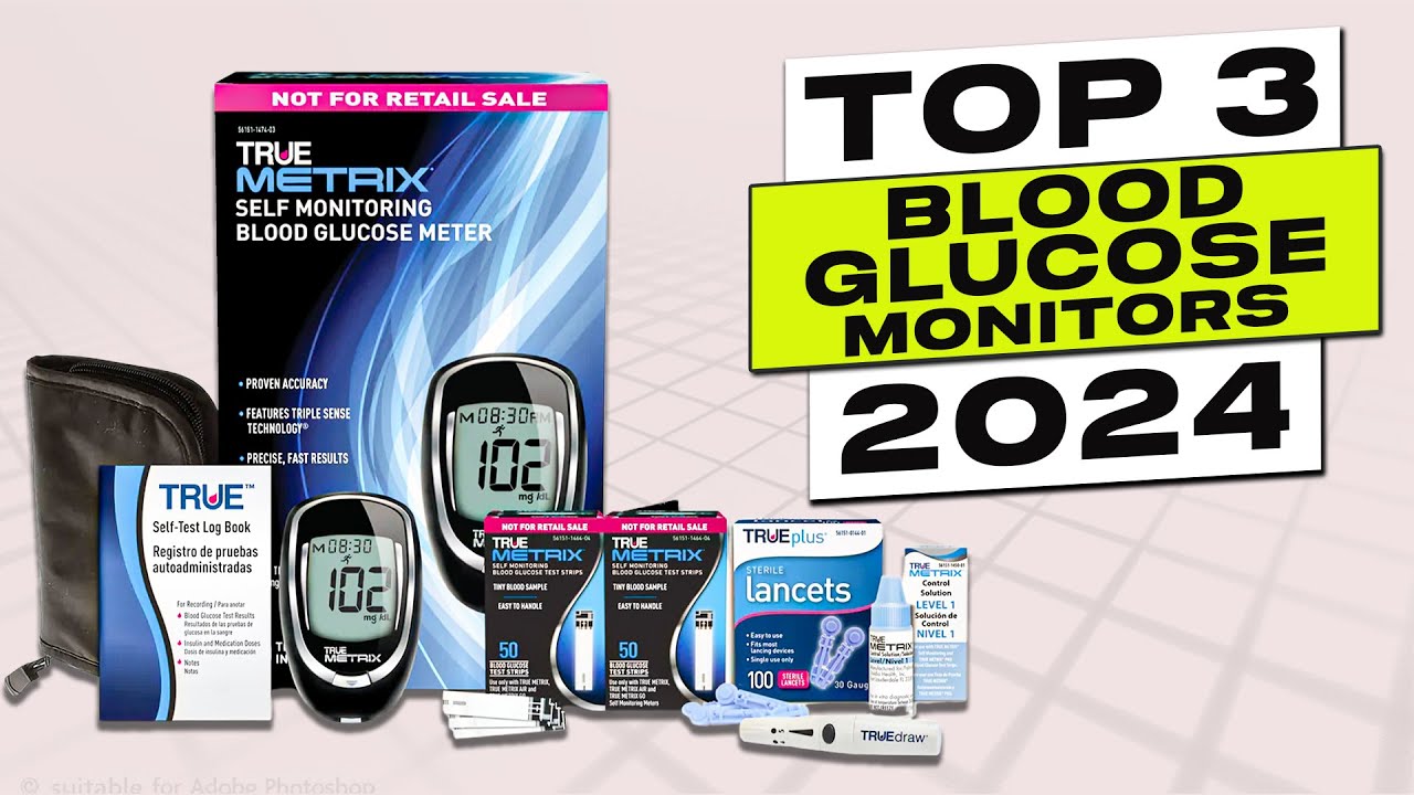 Top 3 BEST Blood Glucose Monitor 2024 - YouTube